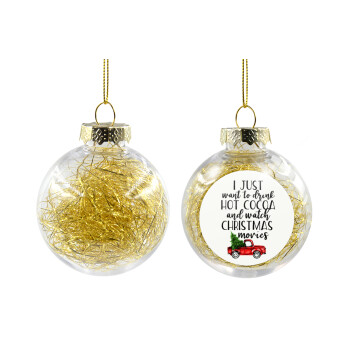 I just want to drink hot cocoa and watch christmas movies pickup car, Στολίδι Χριστουγεννιάτικη μπάλα δένδρου διάφανη με χρυσό γέμισμα 8cm