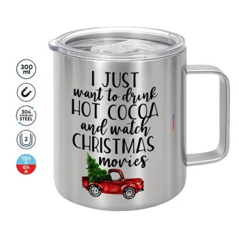 I just want to drink hot cocoa and watch christmas movies pickup car, Mug Stainless steel double wall 300ml
