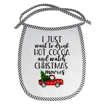 I just want to drink hot cocoa and watch christmas movies pickup car, Σαλιάρα μωρού αλέκιαστη με κορδόνι Μαύρη
