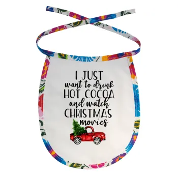 I just want to drink hot cocoa and watch christmas movies pickup car, Σαλιάρα μωρού αλέκιαστη με κορδόνι Χρωματιστή