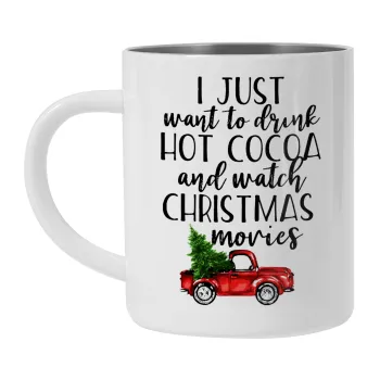 I just want to drink hot cocoa and watch christmas movies pickup car, Mug Stainless steel double wall 300ml