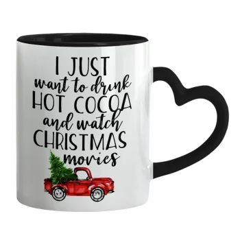I just want to drink hot cocoa and watch christmas movies pickup car, Mug heart black handle, ceramic, 330ml