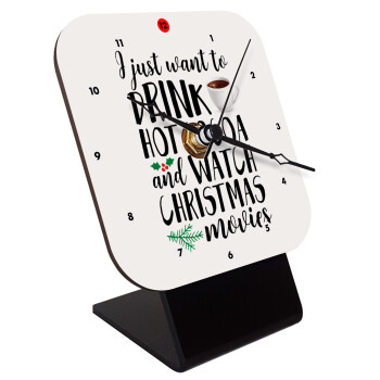 I just want to drink hot cocoa and watch christmas movies, Quartz Wooden table clock with hands (10cm)