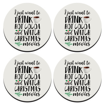 I just want to drink hot cocoa and watch christmas movies, SET of 4 round wooden coasters (9cm)