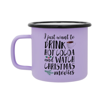 I just want to drink hot cocoa and watch christmas movies, Κούπα Μεταλλική εμαγιέ ΜΑΤ Light Pastel Purple 360ml
