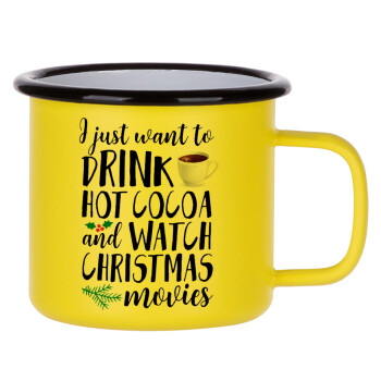 I just want to drink hot cocoa and watch christmas movies, Κούπα Μεταλλική εμαγιέ ΜΑΤ Κίτρινη 360ml