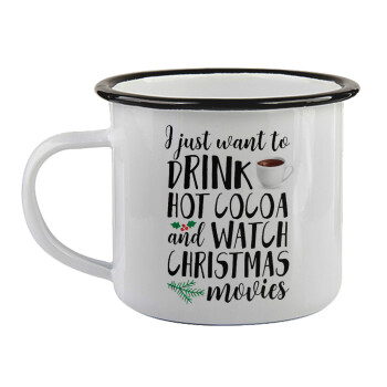 I just want to drink hot cocoa and watch christmas movies, Κούπα εμαγιέ με μαύρο χείλος 360ml