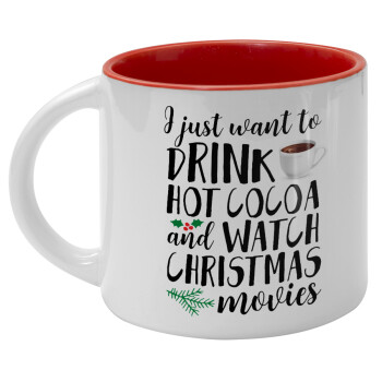 I just want to drink hot cocoa and watch christmas movies, Κούπα κεραμική 400ml