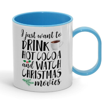 I just want to drink hot cocoa and watch christmas movies, Κούπα (πλαστική) (BPA-FREE) Polymer Μπλε για παιδιά, 330ml