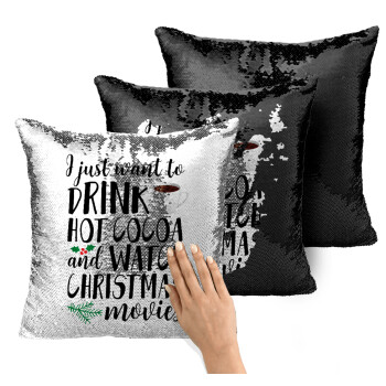 I just want to drink hot cocoa and watch christmas movies, Μαξιλάρι καναπέ Μαγικό Μαύρο με πούλιες 40x40cm περιέχεται το γέμισμα