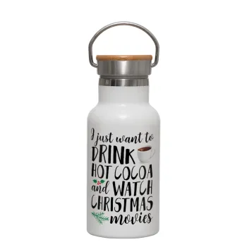 I just want to drink hot cocoa and watch christmas movies, Metallic thermos (Stainless steel) White with wooden lid (bamboo), double-walled, 350ml