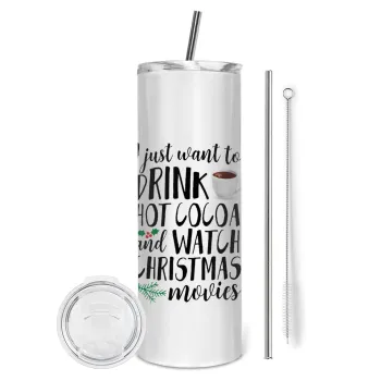 I just want to drink hot cocoa and watch christmas movies, Tumbler ποτήρι θερμό από ανοξείδωτο ατσάλι 600ml, με μεταλλικό καλαμάκι & βούρτσα καθαρισμού