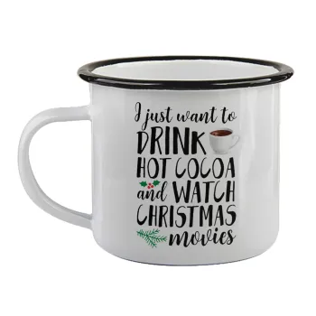 I just want to drink hot cocoa and watch christmas movies, Κούπα εμαγιέ με μαύρο χείλος 360ml