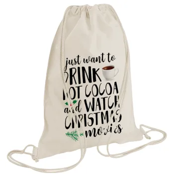 I just want to drink hot cocoa and watch christmas movies, Backpack bag GYMBAG natural (28x40cm)