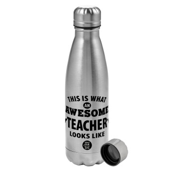 This is what an awesome teacher looks like hands!!! , Metallic water bottle, stainless steel, 750ml