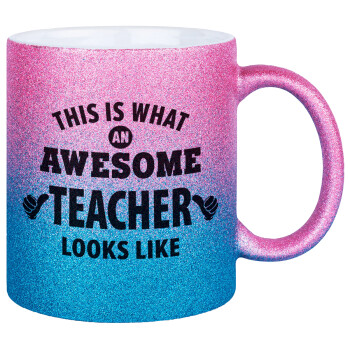 This is what an awesome teacher looks like hands!!! , Κούπα Χρυσή/Μπλε Glitter, κεραμική, 330ml