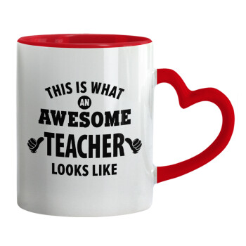 This is what an awesome teacher looks like hands!!! , Mug heart red handle, ceramic, 330ml