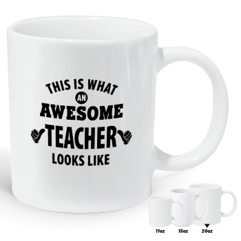 This is what an awesome teacher looks like hands!!! , Κούπα Giga, κεραμική, 590ml