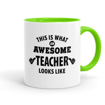 This is what an awesome teacher looks like hands!!! , Mug colored light green, ceramic, 330ml