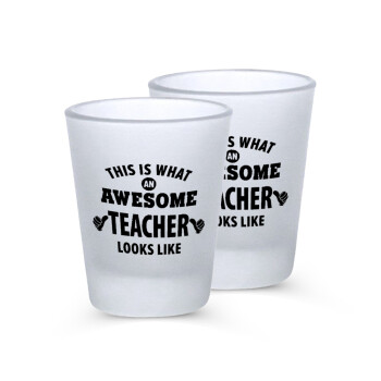 This is what an awesome teacher looks like hands!!! , Σφηνοπότηρα γυάλινα 45ml του πάγου (2 τεμάχια)