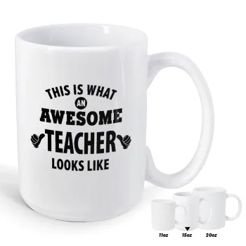 This is what an awesome teacher looks like hands!!! , Κούπα Mega, κεραμική, 450ml