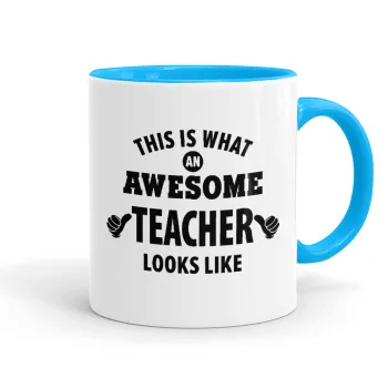 This is what an awesome teacher looks like hands!!! , Mug colored light blue, ceramic, 330ml
