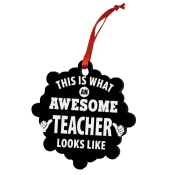 This is what an awesome teacher looks like hands!!! , Christmas ornament snowflake wooden 7.5cm