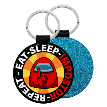 Among US Eat Sleep Repeat Impostor, Μπρελόκ Δερματίνη, στρογγυλό ΜΠΛΕ (5cm)