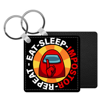 Among US Eat Sleep Repeat Impostor, Μπρελόκ Δερματίνη, τετράγωνο ΜΑΥΡΟ (5x5cm)