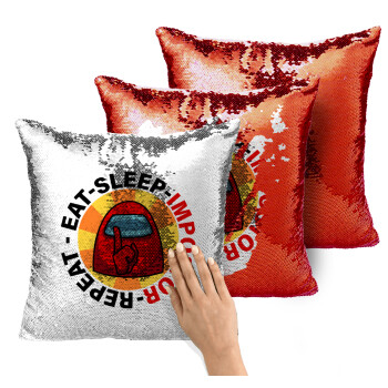 Among US Eat Sleep Repeat Impostor, Μαξιλάρι καναπέ Μαγικό Κόκκινο με πούλιες 40x40cm περιέχεται το γέμισμα