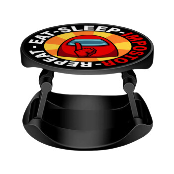 Among US Eat Sleep Repeat Impostor, Phone Holders Stand  Stand Βάση Στήριξης Κινητού στο Χέρι