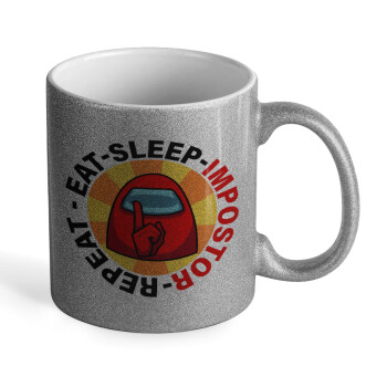 Among US Eat Sleep Repeat Impostor, Κούπα Ασημένια Glitter που γυαλίζει, κεραμική, 330ml