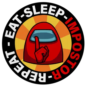 Among US Eat Sleep Repeat Impostor, Mousepad Round 20cm