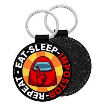 Among US Eat Sleep Repeat Impostor, Μπρελόκ Δερματίνη, στρογγυλό ΜΑΥΡΟ (5cm)