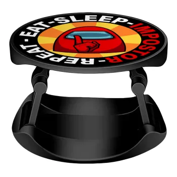 Among US Eat Sleep Repeat Impostor, Phone Holders Stand  Stand Hand-held Mobile Phone Holder