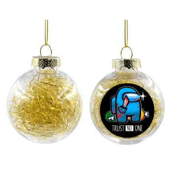 Among Trust no one, Transparent Christmas tree ball ornament with gold filling 8cm