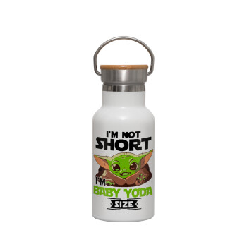 I'm not short, i'm Baby Yoda size, Metallic thermos (Stainless steel) White with wooden lid (bamboo), double-walled, 350ml