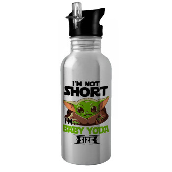 I'm not short, i'm Baby Yoda size, Παγούρι νερού Ασημένιο με καλαμάκι, ανοξείδωτο ατσάλι 600ml