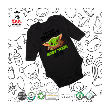 I'm not short, i'm Baby Yoda size, Μακρυμάνικο βρεφικό φορμάκι, 0-18 μηνών, ΜΑΥΡΟ, 100% Organic Cotton