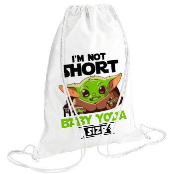 I'm not short, i'm Baby Yoda size, Τσάντα πλάτης πουγκί GYMBAG λευκή (28x40cm)