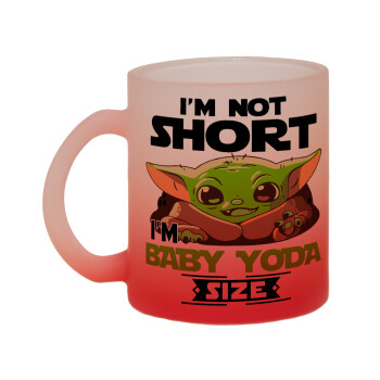 I'm not short, i'm Baby Yoda size, Κούπα γυάλινη δίχρωμη με βάση το κόκκινο ματ, 330ml