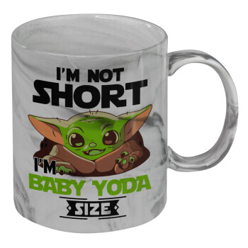 I'm not short, i'm Baby Yoda size, Mug ceramic marble style, 330ml