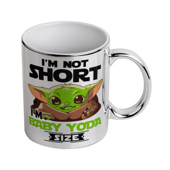 I'm not short, i'm Baby Yoda size, Κούπα κεραμική, ασημένια καθρέπτης, 330ml