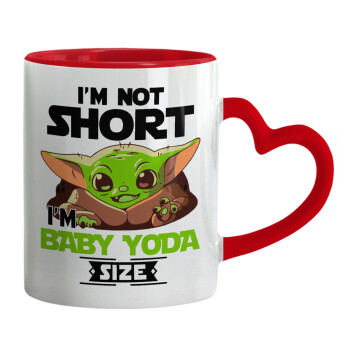 I'm not short, i'm Baby Yoda size, Κούπα καρδιά χερούλι κόκκινη, κεραμική, 330ml