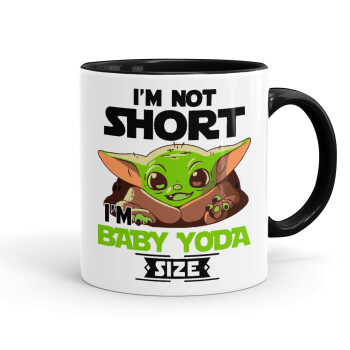 I'm not short, i'm Baby Yoda size, Κούπα χρωματιστή μαύρη, κεραμική, 330ml