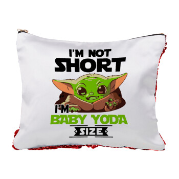 I'm not short, i'm Baby Yoda size, Τσαντάκι νεσεσέρ με πούλιες (Sequin) Κόκκινο
