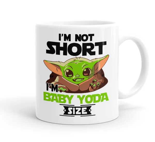 I'm not short, i'm Baby Yoda size — 1