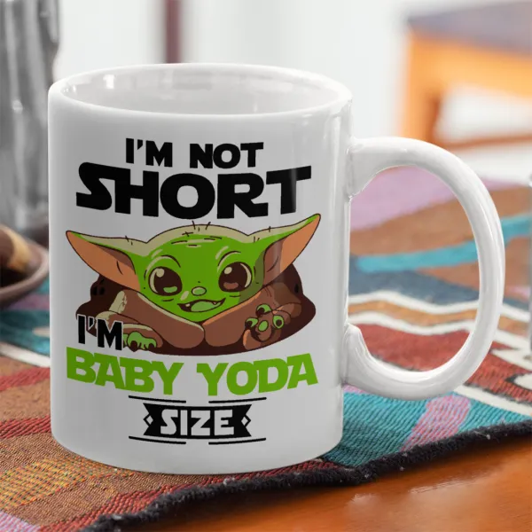 I'm not short, i'm Baby Yoda size — 2