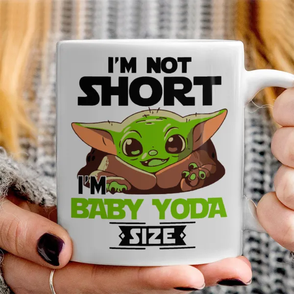 I'm not short, i'm Baby Yoda size — 3
