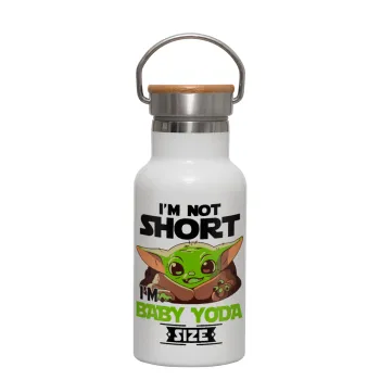 I'm not short, i'm Baby Yoda size, Metallic thermos (Stainless steel) White with wooden lid (bamboo), double-walled, 350ml
